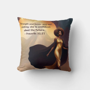 Strength and Confidence Proverbs 31 : 25 Throw Pillow
