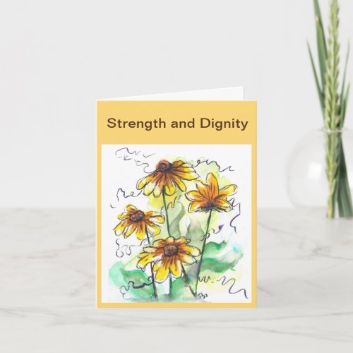 Strength and Dignity Yellow flowers Note Card