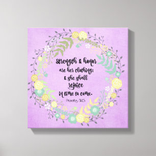 Strength and Honor are Her Clothing Proverbs Verse Canvas Print