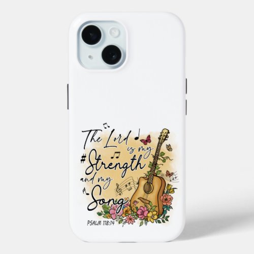 Strength and Song Psalm 11814 Guitar and Floral iPhone 15 Case