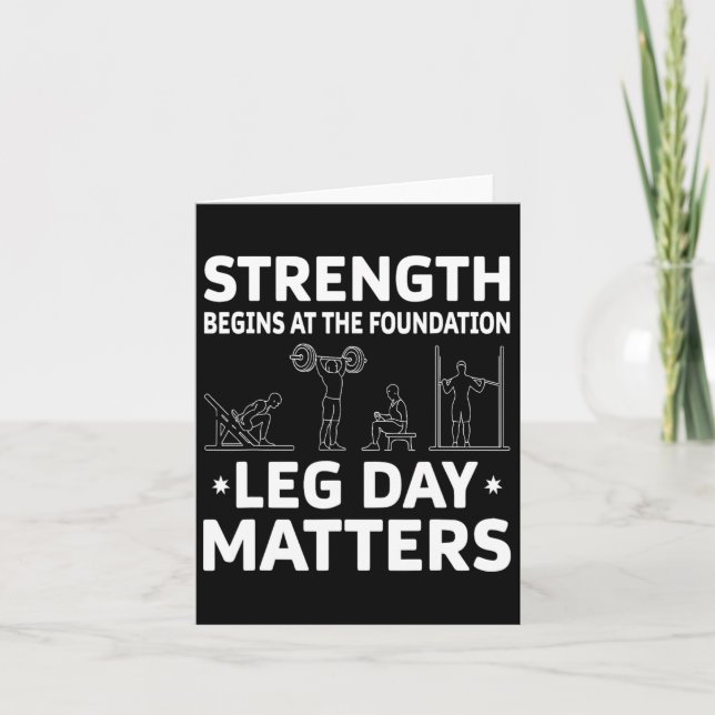 Strength Begins At The Foundation Leg Day Problems Card (Front)