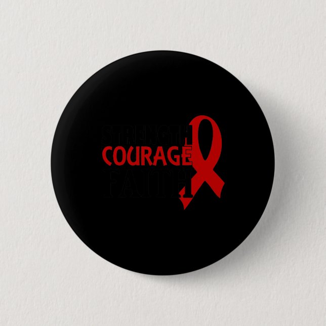 Strength Courage Faith Blood Cancer Heart Disease  Button (Front)