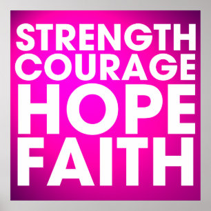 Strength Courage Hope Faith - Inspirational Pink Poster