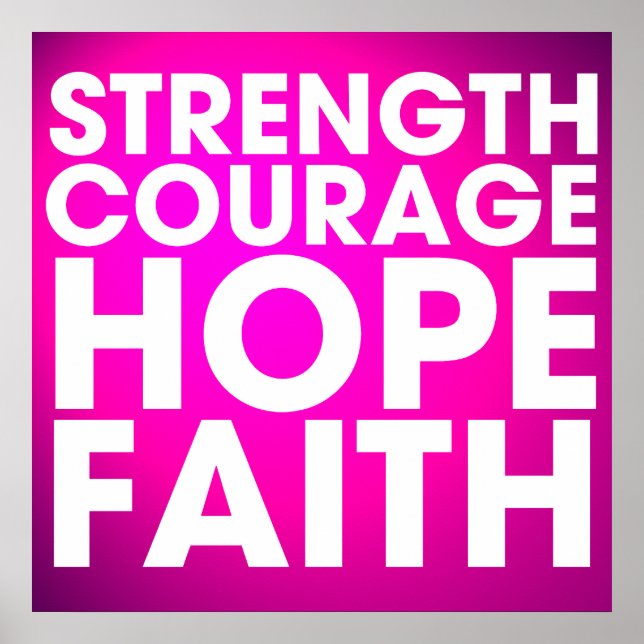Strength Courage Hope Faith - Inspirational Pink Poster (Front)