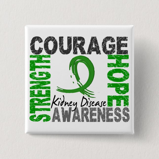 Strength Courage Hope Kidney Disease Pinback Button (Front)