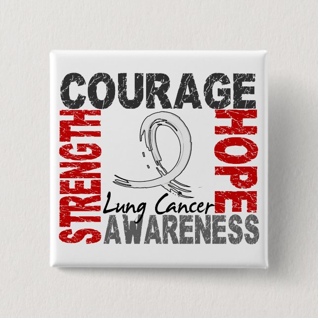 Strength Courage Hope Lung Cancer Pinback Button (Front)