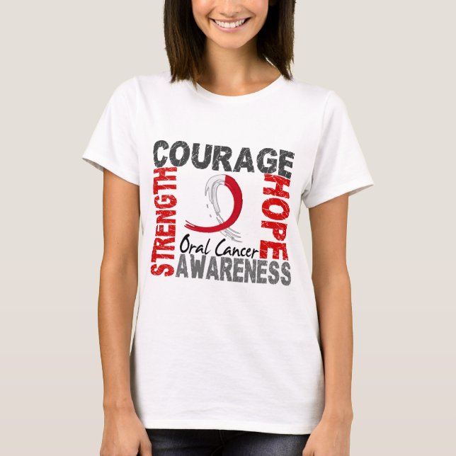 Strength Courage Hope Oral Cancer T-Shirt (Front)