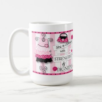 "strength & Dignity" Scripture Coffee Mug by JustBeeNMeBoutique at Zazzle