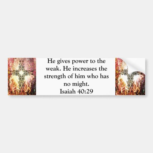 Strength From God Bible Verses Quote Isaiah 4029 Bumper Sticker