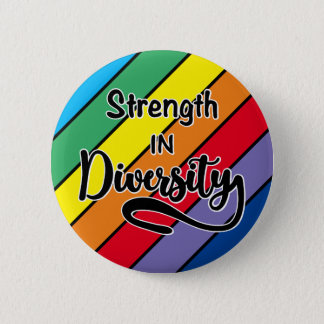 "Strength in Diversity" Rainbow Inclusivity Button