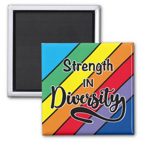 Strength in Diversity Rainbow Inclusivity Magnet