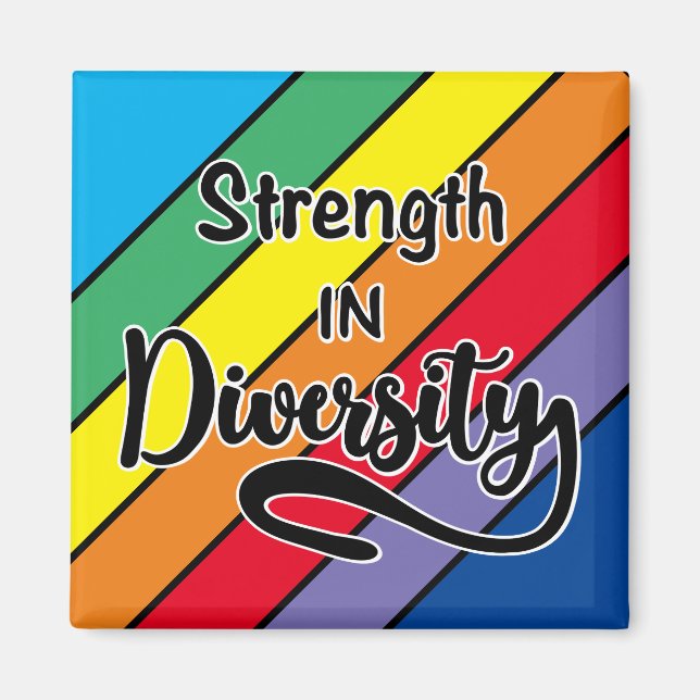 "Strength in Diversity" Rainbow Inclusivity Magnet (Front)