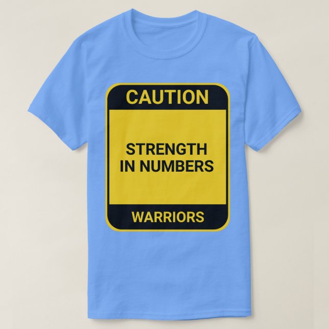 STRENGTH IN NUMBERS 1 T-Shirt (Design Front)