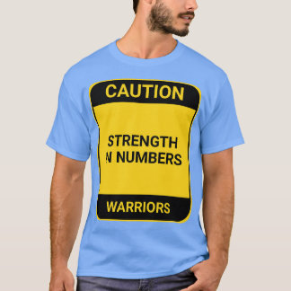 STRENGTH IN NUMBERS 1 T-Shirt
