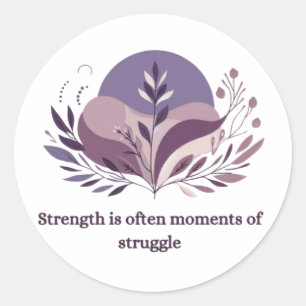 Strength in Struggle Sticker   Motivational Quote