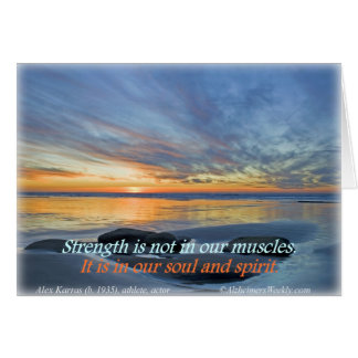 Strength is not in our muscles, cards