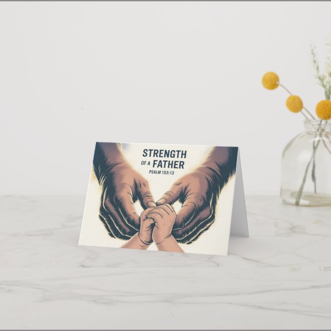 Strength Of A Father Father's Day Christian Card (Front)