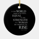 Strength Of Determined Woman Inspirational Quote B Ceramic Ornament at Zazzle