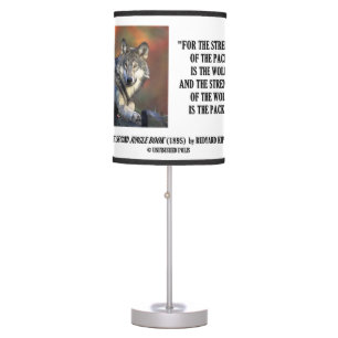 Strength Of The Pack Is The Wolf Kipling Quote Table Lamp