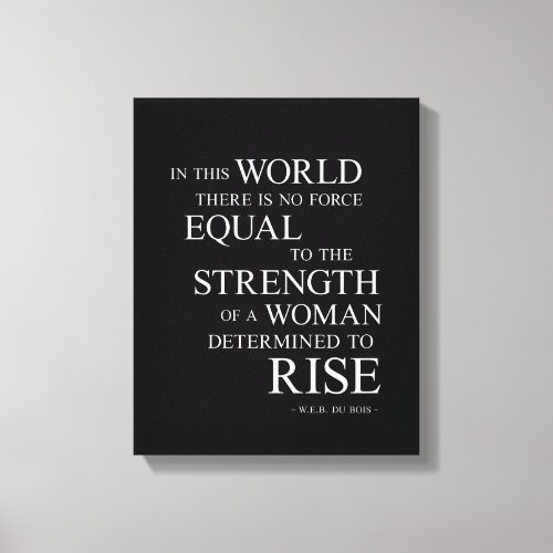 Strength Of Woman Inspiring Quote Art Canvas Black