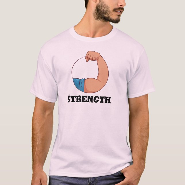 Strength T-Shirt: Wear Your Resilience with Pride T-Shirt (Front)