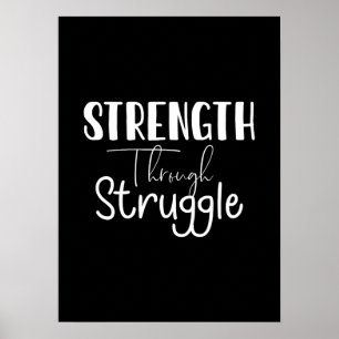 Strength Through Struggle, Success Motivational Poster
