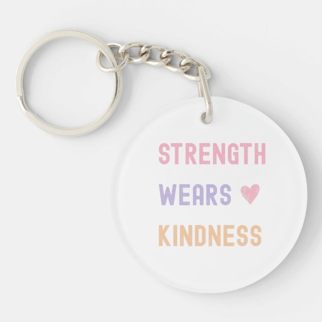 Strength Wears Kindness port key Keychain (Front)