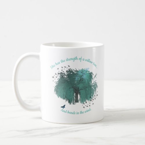 Strength Willow Tree Quote Inspirational Coffee Mug