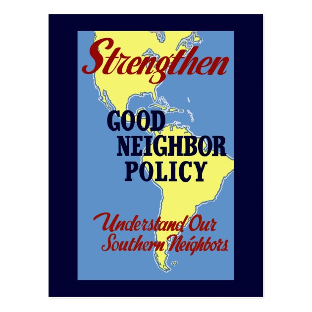 Strengthen Good Neighbor Policy Postcard | Zazzle.com