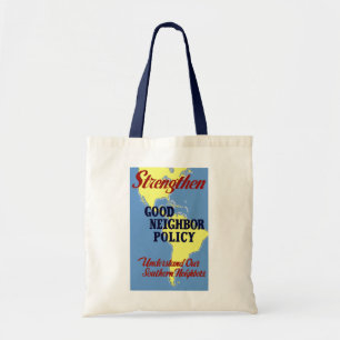 Strengthen Good Neighbor Policy Tote Bag