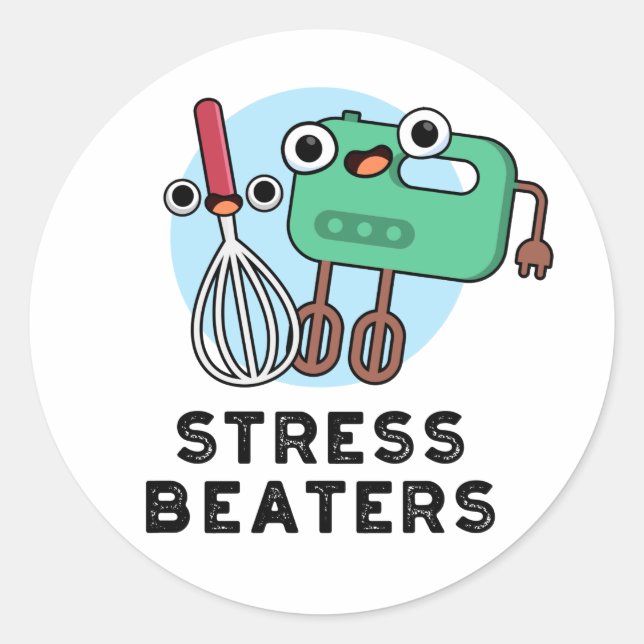 Stress Beaters Funny Baking Whisk Pun  Classic Round Sticker (Front)