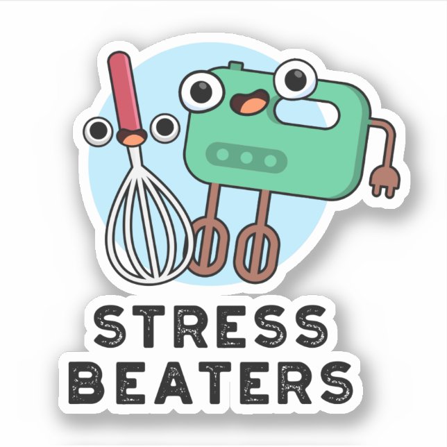 Stress Beaters Funny Baking Whisk Pun  Sticker (Front)