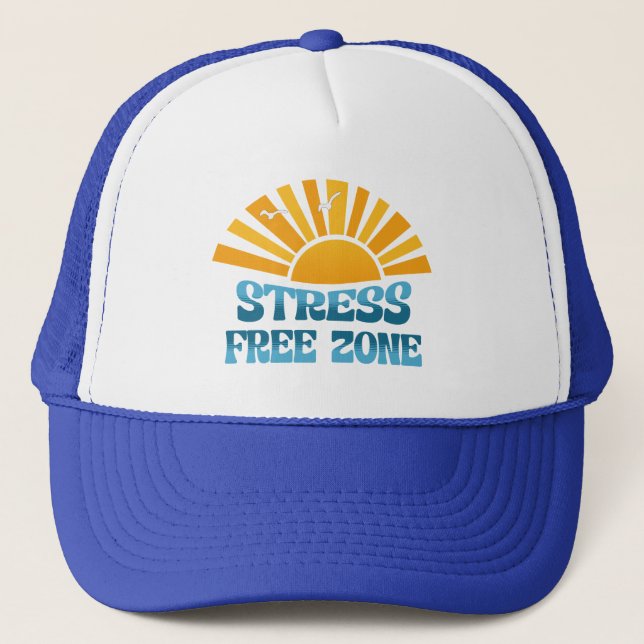 Stress Free Zone Trucker Hat (Front)
