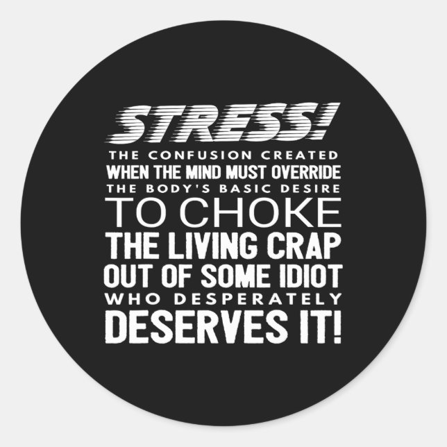 Stress Funny Definition  Classic Round Sticker (Front)