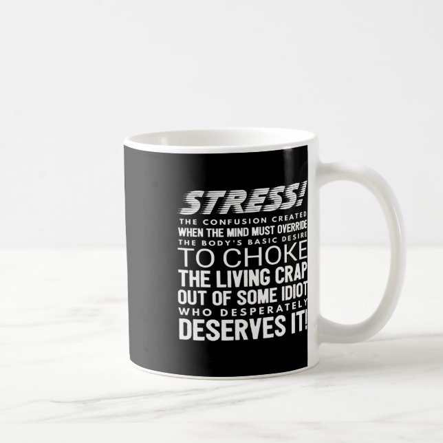 Stress Funny Definition  Coffee Mug (Right)