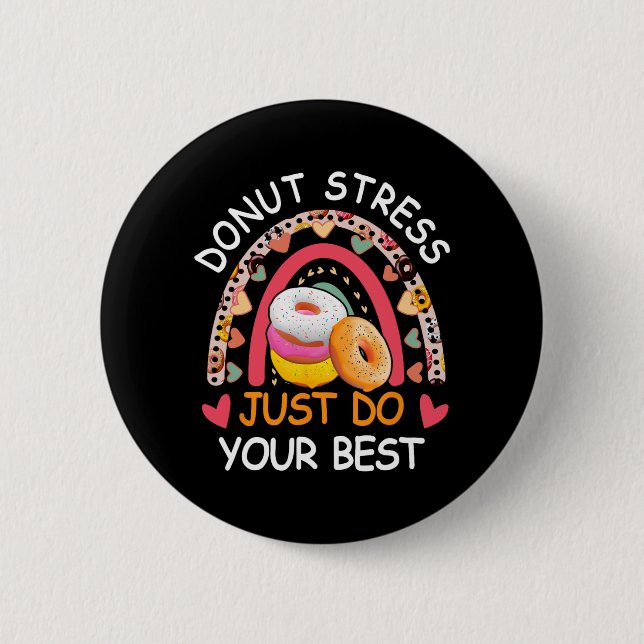 Stress Just Do Ur Best Rock The Test Day Teacher  Button (Front)
