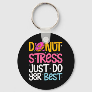 Stress Just Do Your Best Rock The Test Day Teacher Keychain
