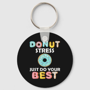 Stress Just Do Your Best Test Day Teacher Gifts Keychain