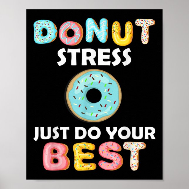 Stress Just Do Your Best Test Day Teacher Gifts  Poster (Front)