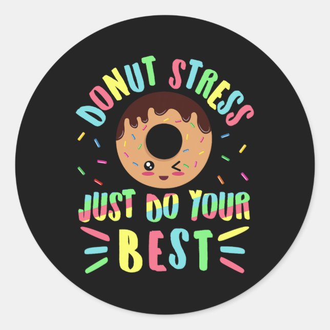 Stress Just Do Your Best - Testing Teacher  Classic Round Sticker (Front)