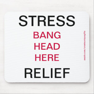 Stress Relief Bang Head Here Mousepad