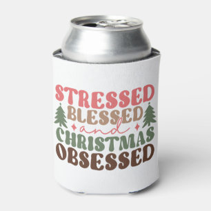 Stressed, Blessed, and Christmas Obsessed Can Cooler