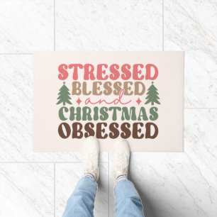 Stressed, Blessed, and Christmas Obsessed Doormat