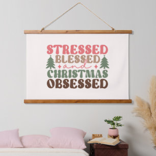 Stressed, Blessed, and Christmas Obsessed Hanging Tapestry