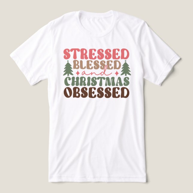 Stressed, Blessed, and Christmas Obsessed Tri-Blend Shirt (Design Front)
