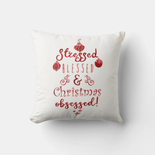 Stressed Blessed & Christmas Obsessed Red White Throw Pillow
