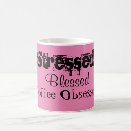 Stressed Blessed Coffee Obsessed Coffee Mug