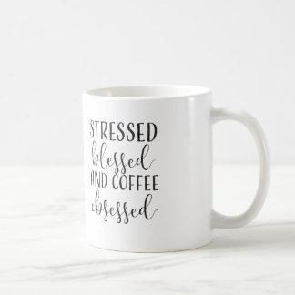 Stressed, Blessed, Coffee Obsessed Mug