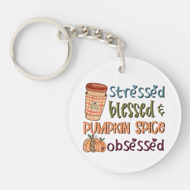 Stressed Blessed & Pumpkin Spice Obsessed Autumn Keychain (Front)