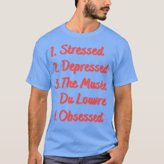 Stressed Depressed The Muse du Louvre T-Shirt